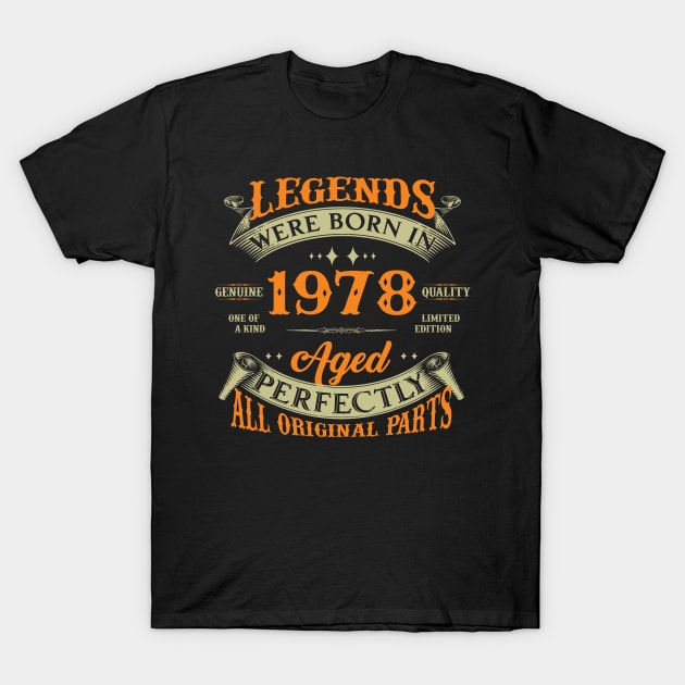Legends Were Born In 1978 45th Birthday T-Shirt by Kontjo